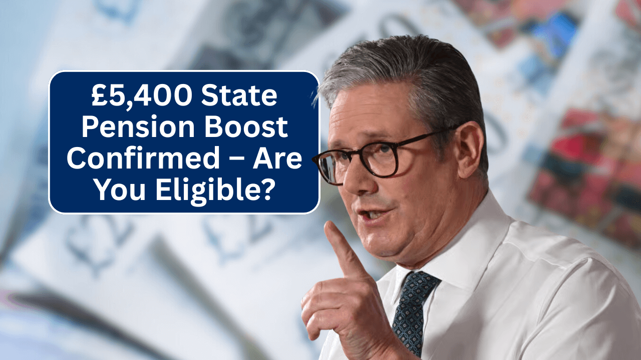 UK DWP Officially Announces Huge £5,400 State Pension Increase – Check If You Qualify