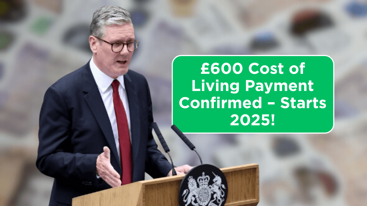 DWP Confirms £600 Cost of Living Payment 2025 – Check Eligibility & Dates