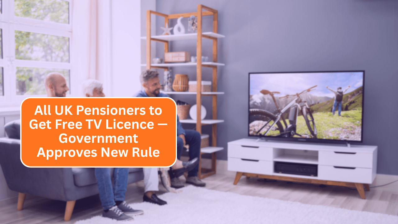 All UK Pensioners Get Free TV Licence — Government Officially Approves