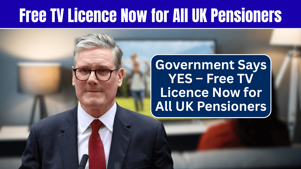 Government Says YES – Free TV Licence Now for All UK Pensioners