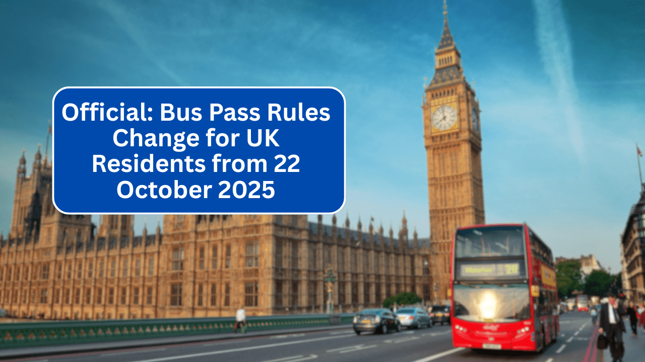 Official: Bus Pass Rules Change for UK Residents from 22 October 2025