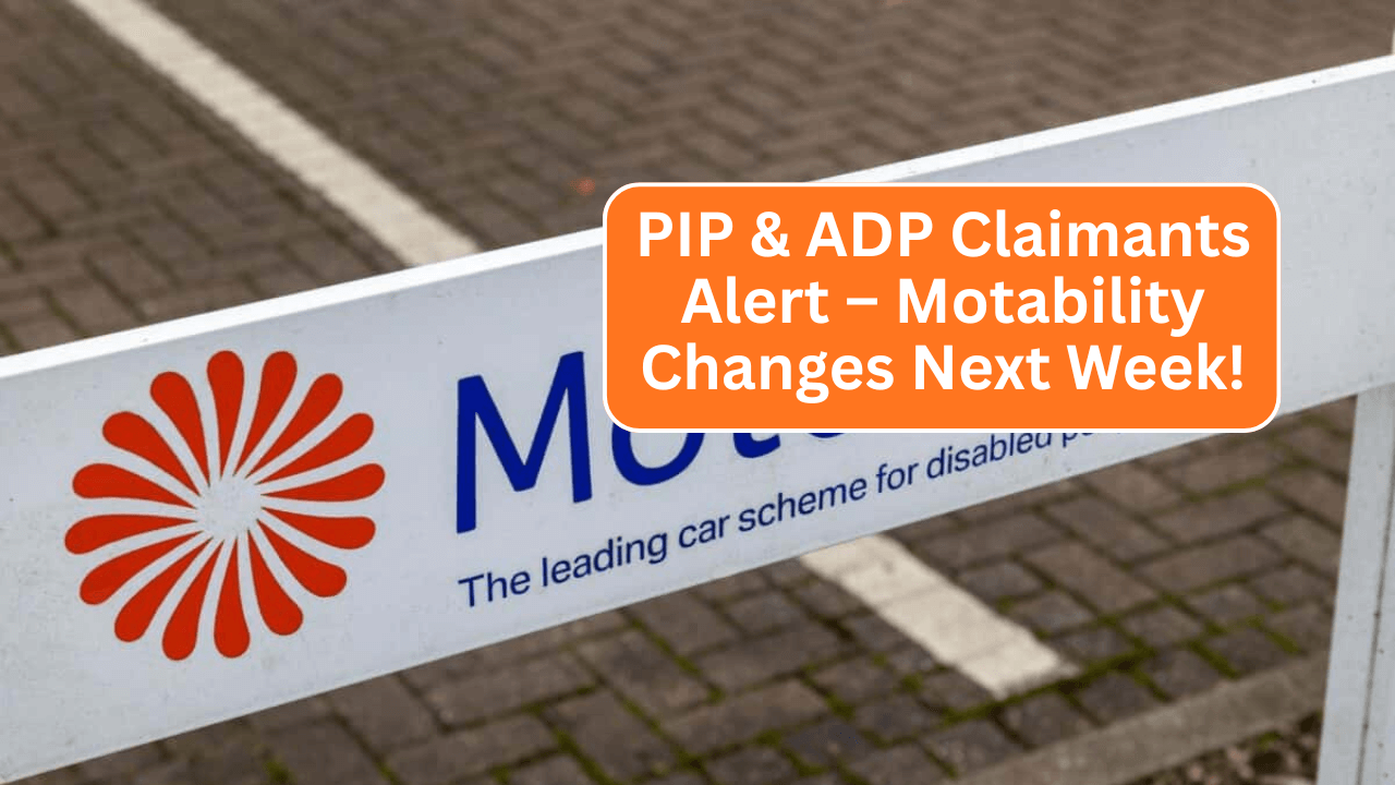 Big Motability Scheme Update – Major Changes for PIP & ADP Claimants Next Week