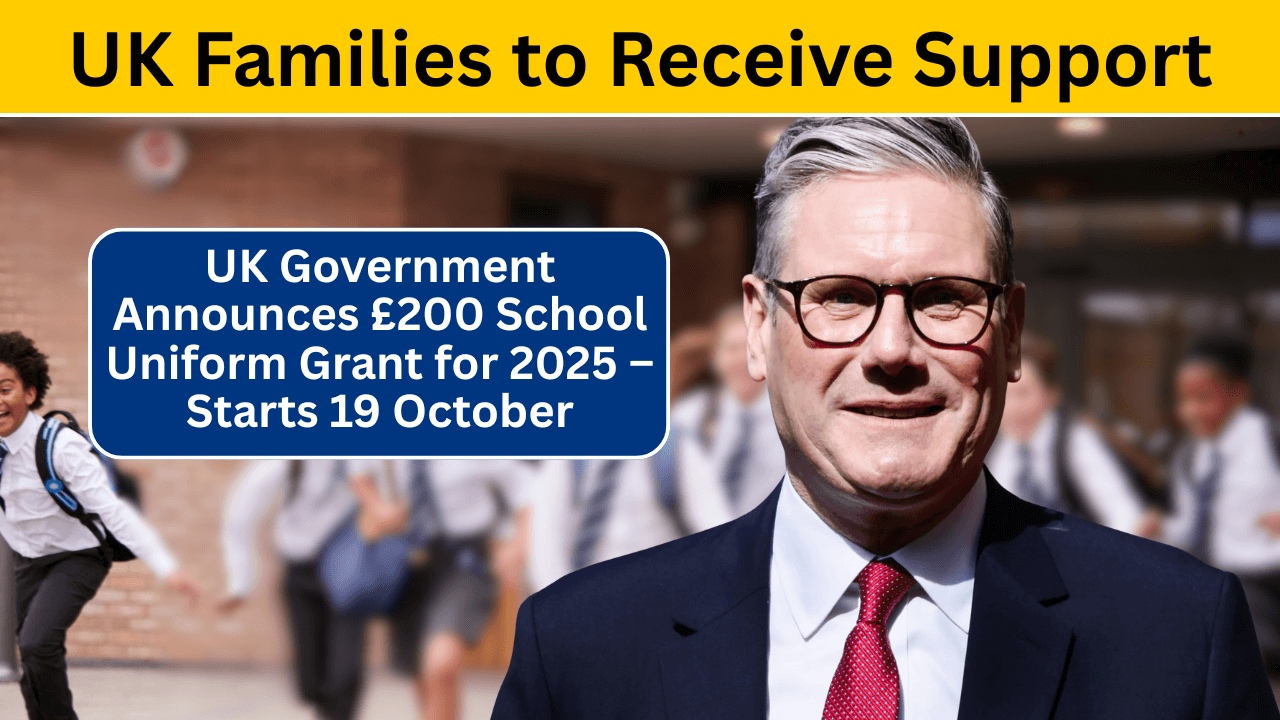 UK Government Announces £200 School Uniform Grant for 2025 – Starts 19 October